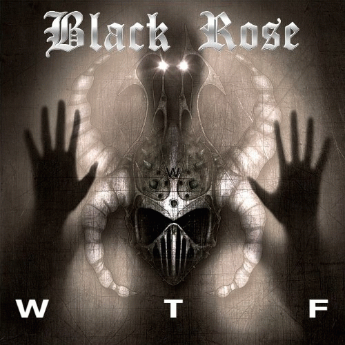 Black Rose (UK) : WTF